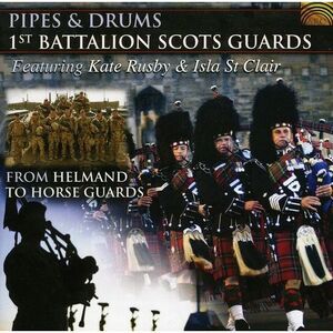 Isla St. Clair - Pipes & Drums: From Helmand to Horse Guards  CD